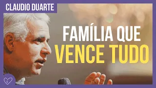 Cláudio Duarte - FAMÍLIA UNIDA vence TUDO