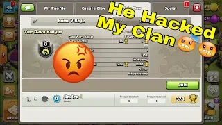 MY CLAN IS HACKED PLEASE HELP ME !