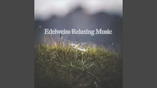 Edelweiss Relaxing Music