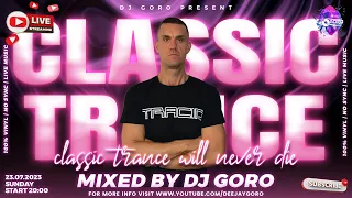 CLASSIC TRANCE ★ HANDS UP ★ LIVESTREAM ★ VINYL MIX ★ MIXED BY DJ GORO