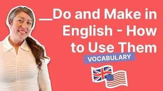 Do and Make in English - How to Use Them
