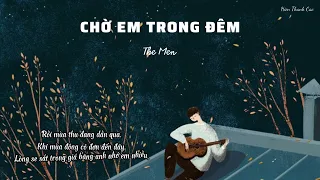 Chờ Em Trong Đêm - The Men | Lyrics