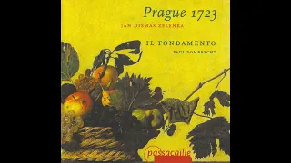 Jan Dismas Zelenka (1679-1745) - "Prague 1723" Il Fondamento & director: Paul Dombrecht