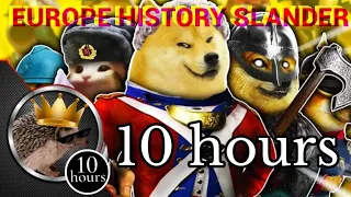 EUROPE History SLANDER 10 hours