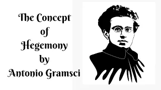 The concept of Hegemony by Antonio Gramsci.