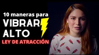 10 maneras Elevar tu Vibración: Ley de Atracción | Regina Carrot