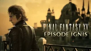 Final Fantasy XV Episode Ignis Игрофильм, Прохождение