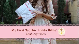 My First ' Gothic Lolita Bible ' - Mail Day Video