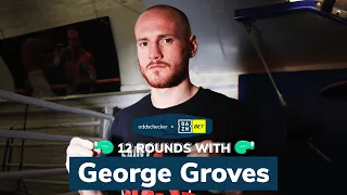12 Rounds with George Groves