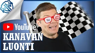 YouTube kanavan luominen ja vahvistaminen