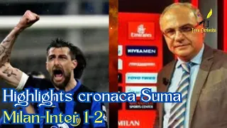 Highlights cronaca Milan-Inter 1-2 di Mauro Suma in Serie A 23/24