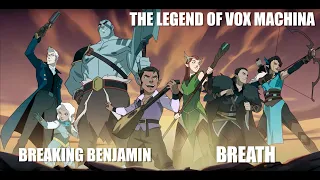 The Legend of Vox Machina - Breaking Benjamin - Breath - AMV