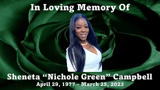 Sheneta "Nichole Green" Campbell - Celebration of Life