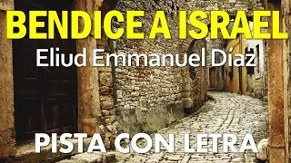 Bendice a Israel PISTA CON LETRA - Eliud Emmanuel Díaz | Yo soy Efraín PISTAS