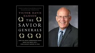 Victor Davis Hanson - The Savior Generals - Booktalk