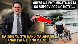 📌GUEST NA PWD MINATA MATA NG SUPERVISOR NG HOTEL NATAMEME SYA NANG MALAMANG ANAK PALA ITO NG C.E.O!