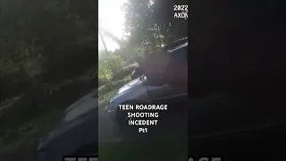 TEEN ROADRAGE SHOOTING INCIDENT #cops