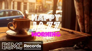 Happy Jazz Morning: Relaxing Jazz & Bossa Nova Music for Work, Study, Wake Up