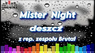 MISTER NIGHT - DESZCZ (cover zespołu BRUTAL)