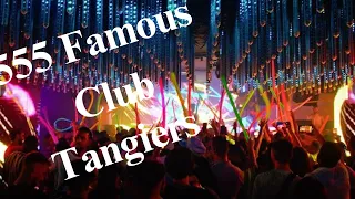 555 Famous Club Tangiers Morocco