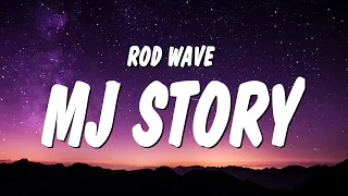 Rod Wave - MJ Story (Lyrics)