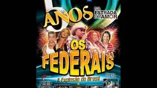 Os Federais   Quem ama perdoa