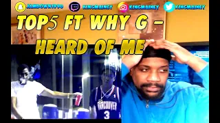 (THIS TRACK IS REAL DISRESPECTFUL)Top5 ft Why G - Heard of Me (Official Music Video)REACTION!!