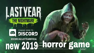 Last year the nightmare new horror game 2019 // new official trailer