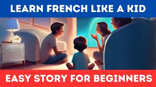 Learn French with Stories | Learn French Like a Child!  | Life of a Girl in France