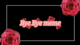 Bye bye meme(inspired by Creepy mila)