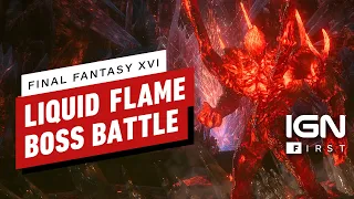 Final Fantasy 16: Boss Battle Gameplay (Liquid Flame) | IGN First