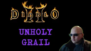 Diablo II Lord of Destruction (LOD) - UNHOLY GRAIL -  06/25/2024