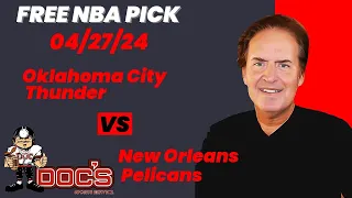 NBA Picks - Thunder vs Pelicans Prediction, 4/27/2024 Best Bets, Odds & Betting Tips | Docs Sports