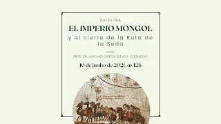 El Imperio Mongol y el cierre de la Ruta de la Seda