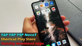 Huawei Y6P Y8P Y5P Nova7 Quickly download apps without the Google Play Store