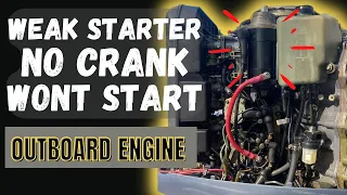 Outboard has Weak Starter, Won't Start, No Crank