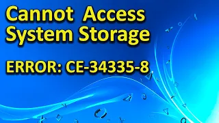 CE-34335-8 PS4 FIX - PS4 Cannot Access System Storage SOLUTION