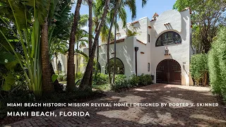 Miami Beach Historic Mission Revival Home | Designed by Porter V. Skinner