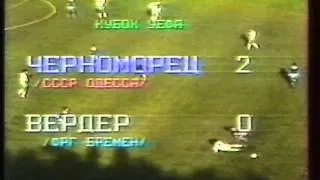 1985 September 18 Chernomorets Odessa USSR 2 Werder Bremen West Germany 1 UEFA Cup