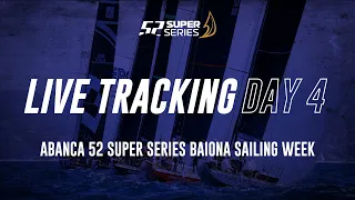 Day 4 LIVE TRACKING - ABANCA 52 SUPER SERIES Baiona Sailing Week 2022