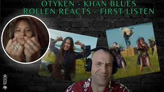 OTYKEN - KHAN BLUES - Reaction & First Listen with Rollen (Official Music Video)
