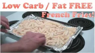 How To Make LOW CARB French Fries (Fat Free)