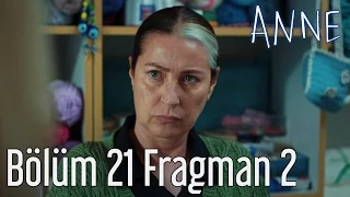 Anne 21. Bölüm 2. Fragman