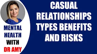 🛑CASUAL RELATIONSHIPS  TYPES BENEFITS AND RISKS  👉 Mental Health