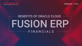 Benefits of Oracle Cloud Fusion ERP Financials