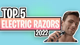 TOP 5 Electric Razors of 2022