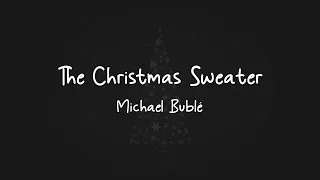 The Christmas Sweater - Michael Bublé (Lyric/Instrument/Karaoke)