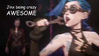 Jinx being crazy for over 3 minutes straight