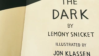 Reading the book, The Dark by Lemony Snicket