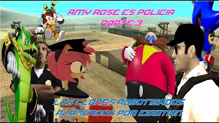 GTA SAN ANDREAS AMY ROSE ES POLICÍA PARTE 3: LOS CLONES ROBOTIZADOS PLANEADOS POR EGGMAN